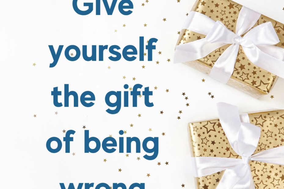 gift of being wrong